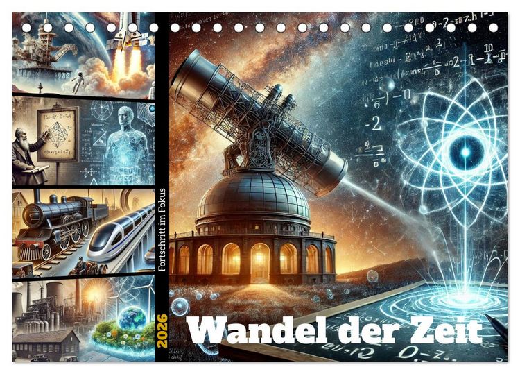 Produktbild: Fortschritt im Fokus - Wandel der Zeit (Tischkalender 2026 DIN A5 quer), CALVENDO Monatskalender