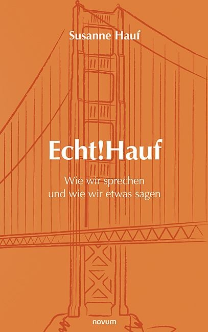 Produktbild: Echt!Hauf - Wie wir sprechen und wie wir etwas sagen