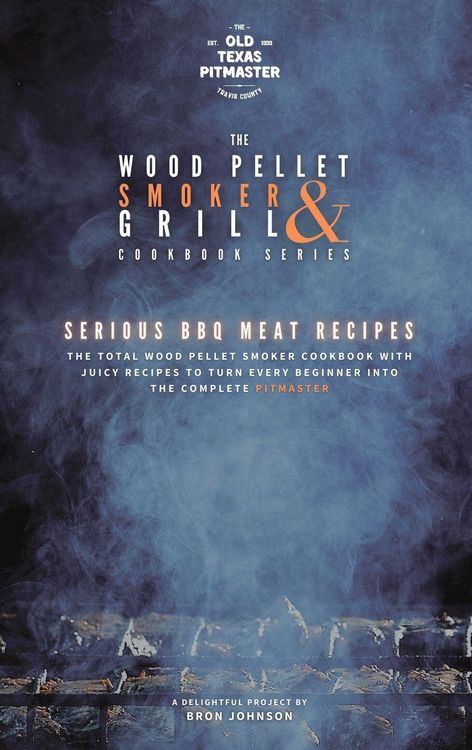 Produktbild: The Wood Pellet Smoker and Grill Cookbook
