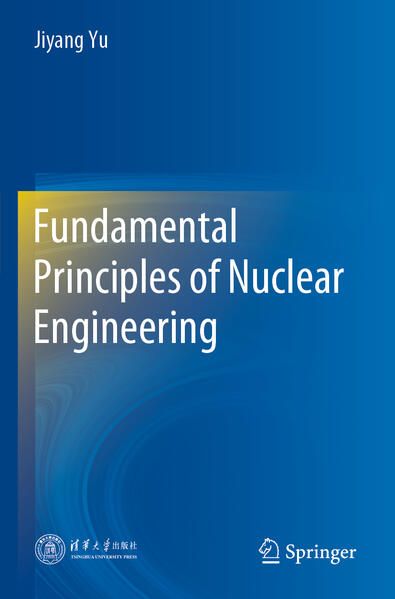 Produktbild: Fundamental Principles of Nuclear Engineering