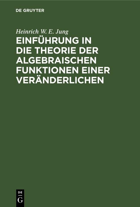 Produktbild: Einf&uuml;hrung in die Theorie der algebraischen Funktionen einer Ver&auml;nderlichen