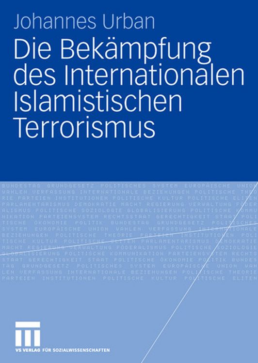 Produktbild: Die Bek&auml;mpfung des Internationalen Islamistischen Terrorismus
