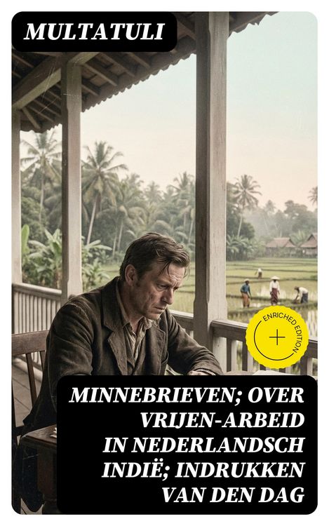 Produktbild: Minnebrieven; Over Vrijen-Arbeid in Nederlandsch Indi&euml;; Indrukken van den dag