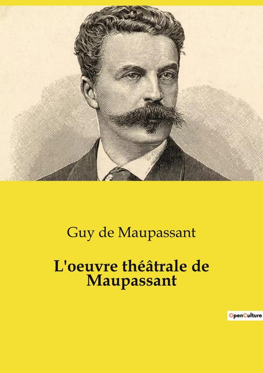 Produktbild: L'oeuvre th&eacute;&acirc;trale de Maupassant
