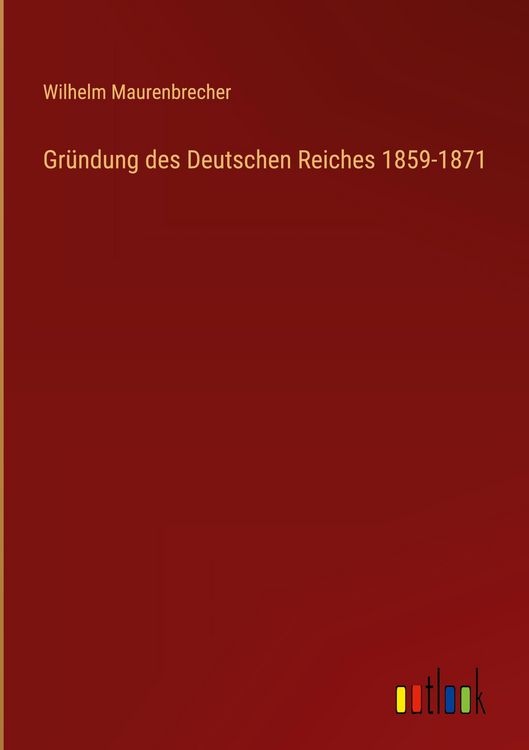 Produktbild: Gr&uuml;ndung des Deutschen Reiches 1859-1871