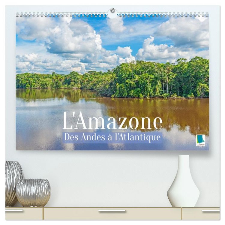 Produktbild: L'Amazone : des Andes &agrave; l'Atlantique (Calendrier mural 2027 DIN A2 vertical) calendrier de bureau