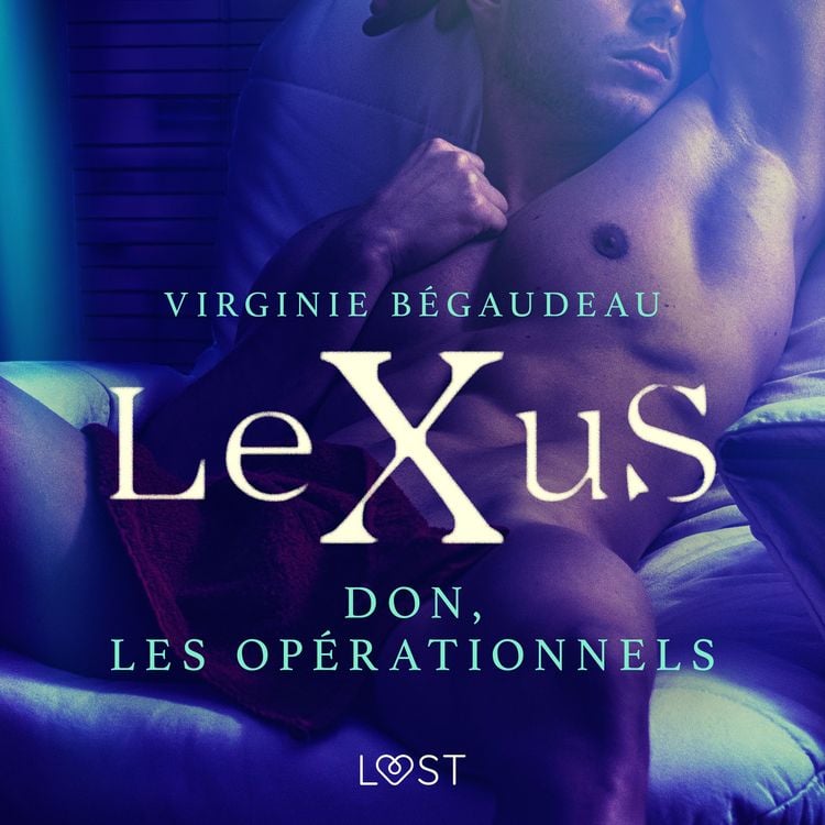Produktbild: LeXuS : Don, les Op&eacute;rationnels &ndash; Une dystopie &eacute;rotique