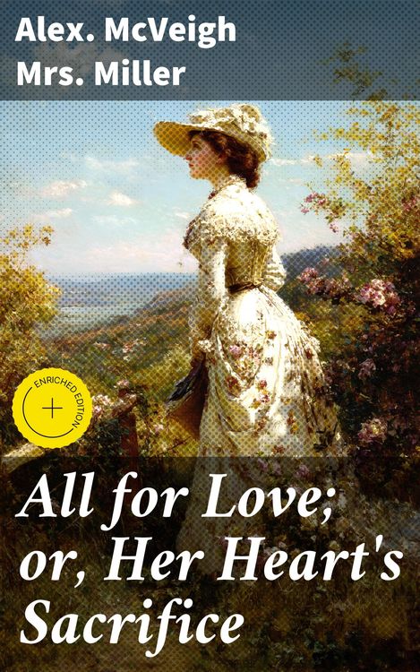 Produktbild: All for Love; or, Her Heart's Sacrifice