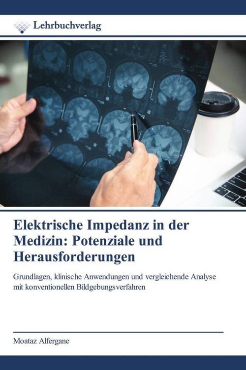 Produktbild: Elektrische Impedanz in der Medizin: Potenziale und Herausforderungen