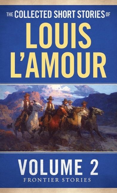 Produktbild: The Collected Short Stories of Louis L'Amour, Volume 2