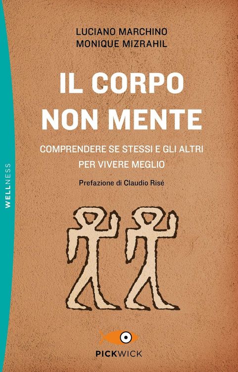 Produktbild: Il corpo non mente. Comprendere se stessi e gli altri per vivere meglio