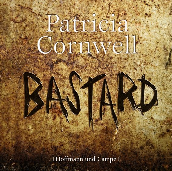 Bild vom Artikel Bastard / Kay Scarpetta Band 18 vom Autor Patricia Cornwell