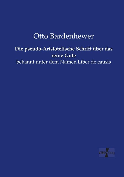 Produktbild: Die pseudo-Aristotelische Schrift &uuml;ber das reine Gute