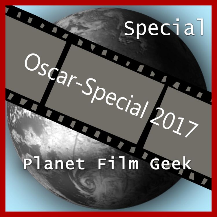 Produktbild: Planet Film Geek, PFG: Oscar-Special 2017