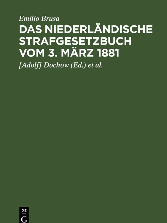 Produktbild: Das niederl&auml;ndische Strafgesetzbuch vom 3. M&auml;rz 1881