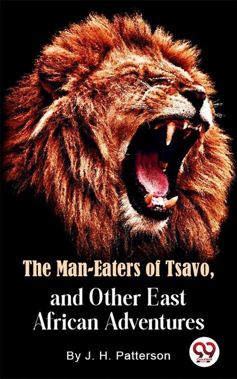 Produktbild: The Man -Eaters of Tsavo and Other East African Adventures