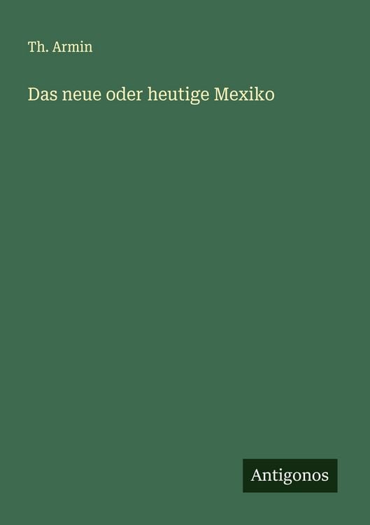 Produktbild: Das neue oder heutige Mexiko
