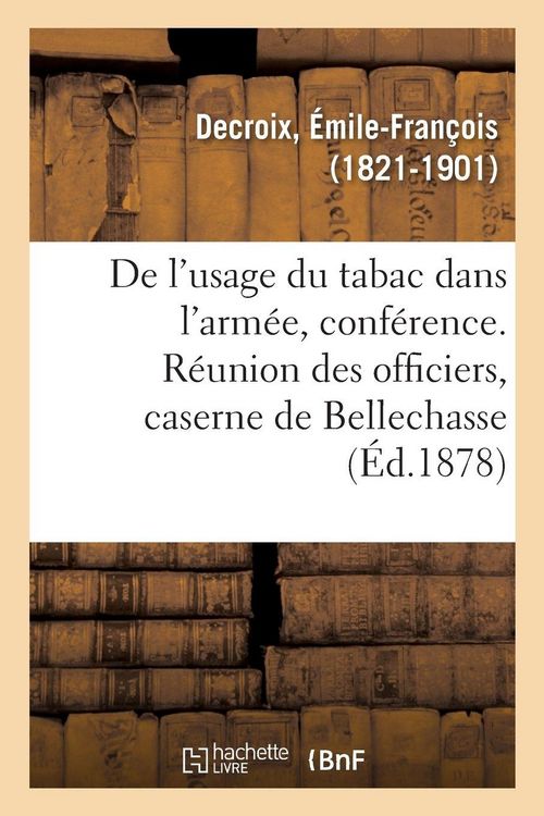 Produktbild: De l'usage du tabac dans l'arm&eacute;e, les militaires fumeurs font-ils un meilleur service