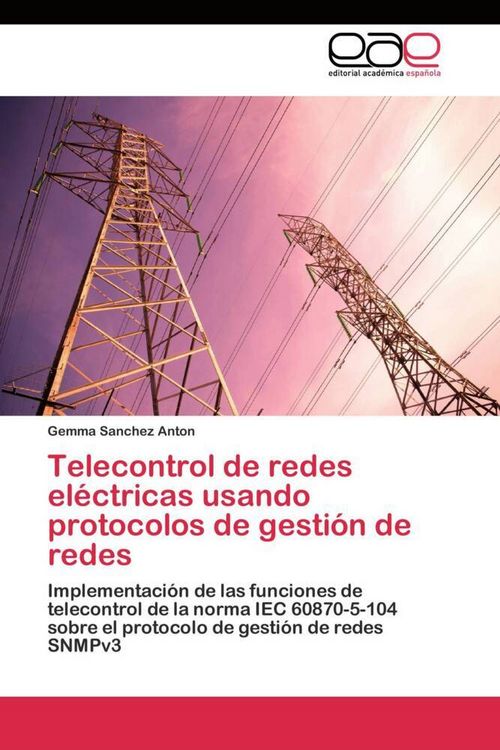 Produktbild: Telecontrol de redes el&eacute;ctricas usando protocolos de gesti&oacute;n de redes
