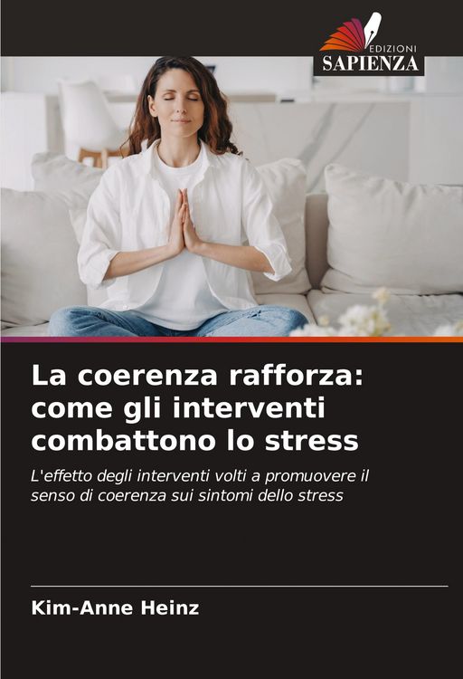 Produktbild: La coerenza rafforza: come gli interventi combattono lo stress