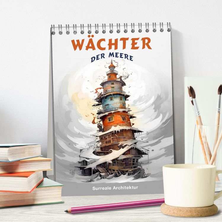 Produktbild: W&auml;chter der Meere - Surreale Architektur (Tischkalender 2026 DIN A5 hoch), CALVENDO Monatskalender