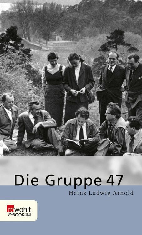 Bild vom Artikel Die Gruppe 47 vom Autor Heinz Ludwig Arnold
