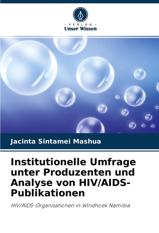 Produktbild: Institutionelle Umfrage unter Produzenten und Analyse von HIV/AIDS-Publikationen
