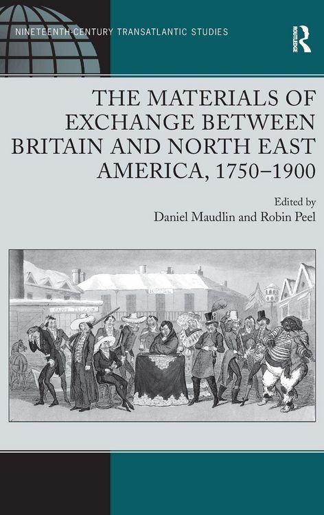 Produktbild: The Materials of Exchange between Britain and North East America, 1750-1900