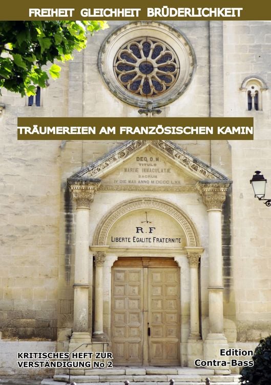 Produktbild: Freiheit, Gleichheit, Br&uuml;derlichkeit - Tr&auml;umereien am franz&ouml;sischen Kamin