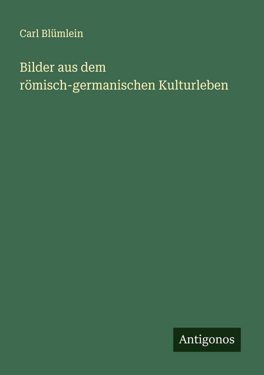 Produktbild: Bilder aus dem r&ouml;misch-germanischen Kulturleben