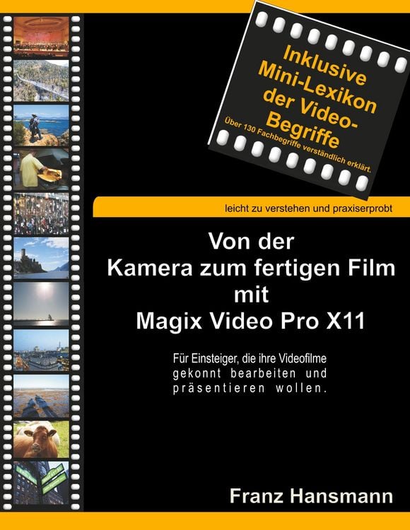 Produktbild: Von der Kamera zum fertigen Film mit Magix Video Pro X11