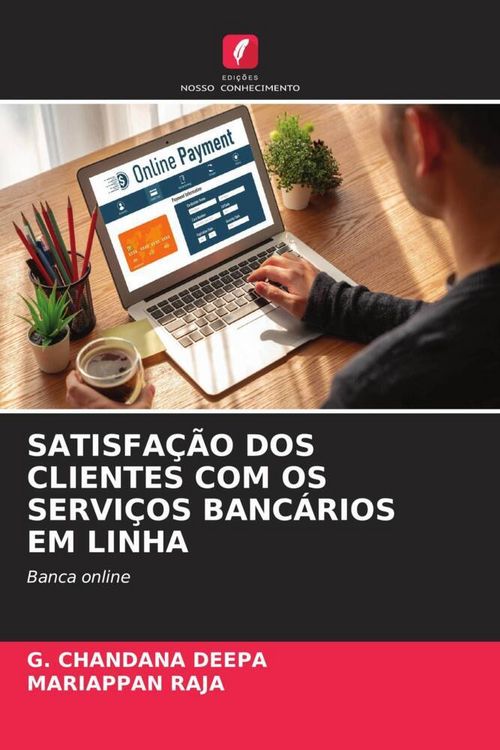 Produktbild: Satisfa&ccedil;&atilde;o Dos Clientes Com Os Servi&ccedil;os Banc&aacute;rios Em Linha