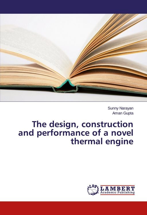 Produktbild: The design, construction and performance of a novel thermal engine