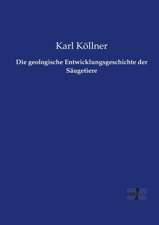 Produktbild: Die geologische Entwicklungsgeschichte der S&auml;ugetiere