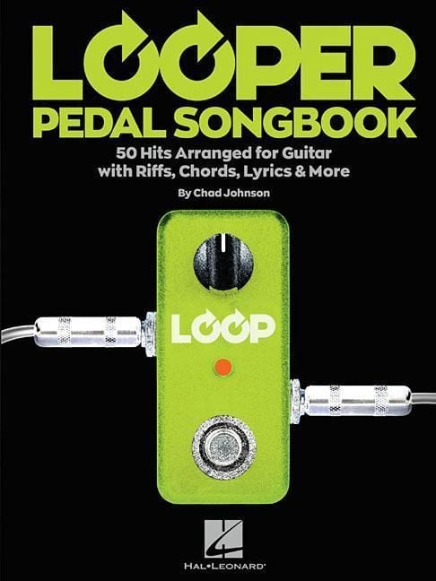 Produktbild: Looper Pedal Songbook: 50 Hits Arranged for Guitar with Riffs, Chords, Lyrics & More Loop-Friendly Songbook Sheet Music Collection for Intermediate and Advanced Players