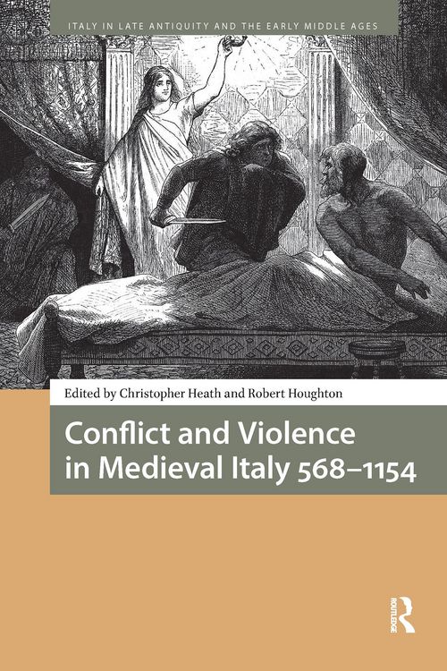 Produktbild: Conflict and Violence in Medieval Italy 568-1154