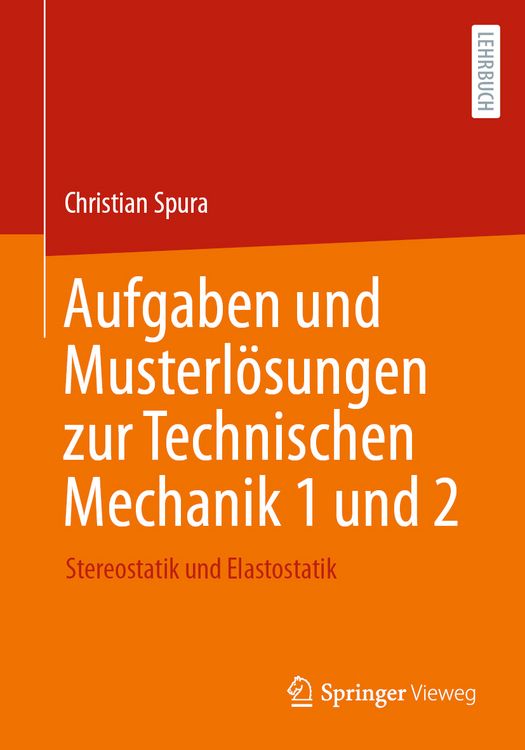 Produktbild: Aufgaben und Musterl&ouml;sungen zur Technischen Mechanik 1 und 2