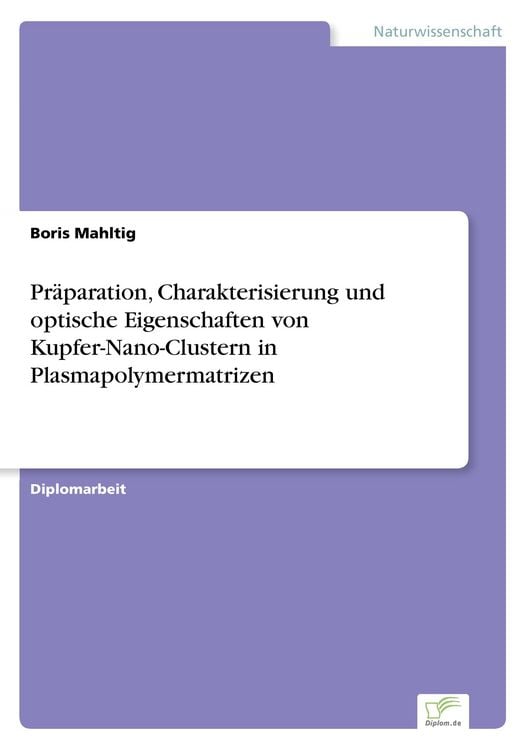 Produktbild: Pr&auml;paration, Charakterisierung und optische Eigenschaften von Kupfer-Nano-Clustern in Plasmapolymermatrizen