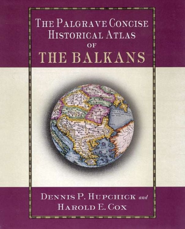 Produktbild: The Palgrave Concise Historical Atlas of the Balkans