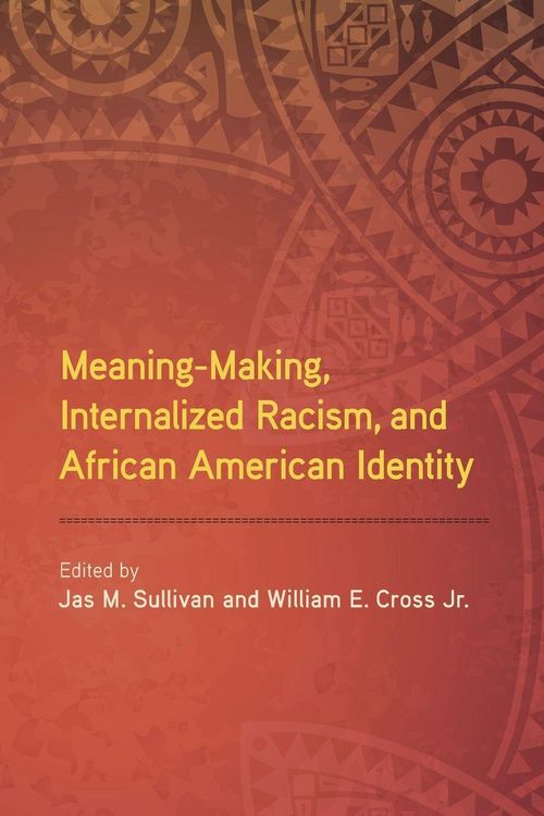 Produktbild: Meaning-Making, Internalized Racism, and African American Identity