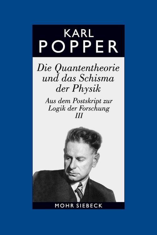 Produktbild: Die Quantentheorie und das Schisma der Physik. Aus dem Postskript zur Logik der Forschung III