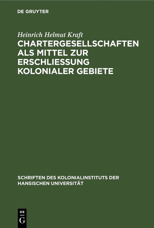 Produktbild: Chartergesellschaften als Mittel zur Erschlie&szlig;ung kolonialer Gebiete