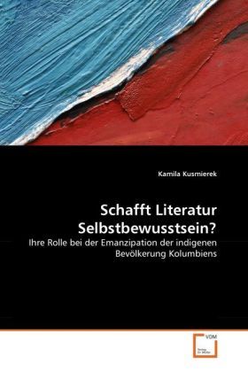 Produktbild: Kusmierek, K: Schafft Literatur Selbstbewusstsein?