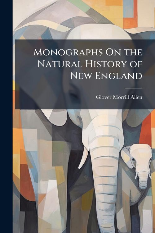 Produktbild: Monographs On the Natural History of New England