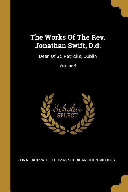 Produktbild: The Works Of The Rev. Jonathan Swift, D.d.