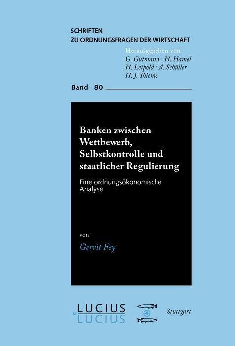 Produktbild: Banken zwischen Wettbewerb, Selbstkontrolle und staatlicher Regulierung