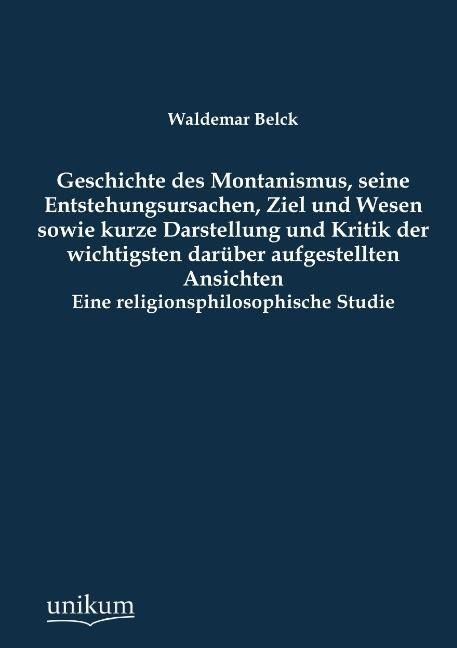 Produktbild: Belck, W: Geschichte des Montanismus, seine Entstehungsursac
