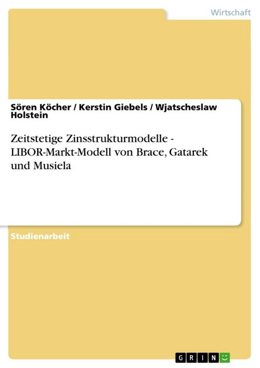 Produktbild: Zeitstetige Zinsstrukturmodelle - LIBOR-Markt-Modell von Brace, Gatarek und Musiela