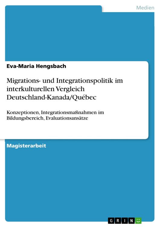 Produktbild: Migrations- und Integrationspolitik im interkulturellen Vergleich Deutschland-Kanada/Qu&eacute;bec