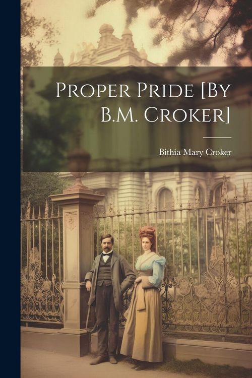 Produktbild: Proper Pride [By B.M. Croker]